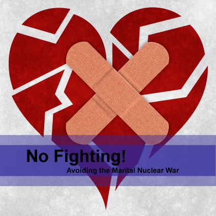 No Fighting! Avoiding the Marital Nuclear War